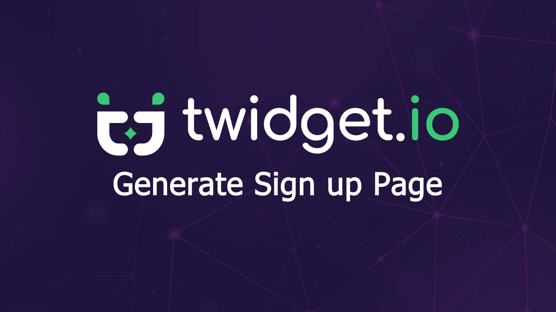 Generate Sign Up Page — Twidget video tutorial